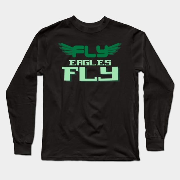 Fly eagles Fly -Philly Long Sleeve T-Shirt by Whisky1111